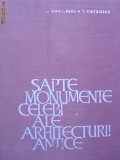 SAPTE MONUMENTE CELEBRE ALE ARHITECTURII ANTICE