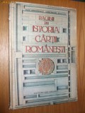 PAGINI DIN ISTORIA CARTII ROMANESTI - Dan Simionascu, Gh. Buluta - 1981