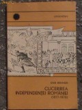 Cucerirea independentei Romaniei (1877-1878)-Dan Berindei