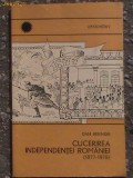 Cucerirea independentei Romaniei (1877-1878)-Dan Berindei