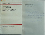 Cumpara ieftin Monica Pillat , Iesirea din contur , 1985 , cu autograf catre Ion Coja , ed. 1, Alta editura, Ion Pillat