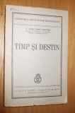 C. RADULESCU-MOTRU - TIMP SI DESTIN - 1940, 254 p.