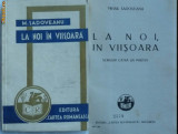 Mihail Sadoveanu , La noi in Viisoara , scrisori catra un prieten , 1934, Alta editura