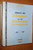 COURS DE LANGUE ET DE CIVILISATION FRANCAISES ( 4 vol. ) -- G. Mauger