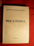 Aurelia Dumitrascu - Iisus si Scoala -Prima Ed. 1939 cu autograf