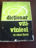 Dictionar Viti-Vinicol (In Cinci Limbi) - Grigore Corodea si Maria Vlaiculescu - 1975