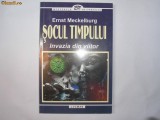 ERNST MACKELBURG - Socul timpului. Invazia din viitor,RF1, 2005