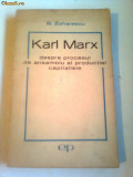 KARL MARX ~ DESPRE PROCESUL DE ANSAMBLU AL PRODUCTIEI CAPITALISTE ( volumul al III- lea al ,,Capitalului&quot;) ~ B.ZAHARESCU