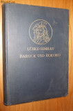 DIE KUNST DER BAROCZEIT UND DES ROKOKO - Wilhelm Lubke - 1907, 436 p., Alta editura
