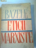 BAZELE ETICII MARXISTE ~ A.F.SISKIN