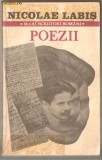 (C1088) POEZII DE NICOLAE LABIS, EDITURA CARTEA ROMANEASCA, BUCURESTI, 1984, CU O PRECUVANTARE DE G. CALINESCU, INSEMNARE FINALA DE GHEORGHE TOMOZEI