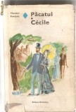 (C1084) PACATUL* CECILE DE THEODOR FONTANE, EDITURA EMINESCU, BUCURESTI, 1981, IN ROMANESTE DE SUZI HIRSCH