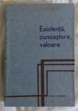 Existenta, cunoastere, valoare Studii de filosofie Ed. Did. si Pedag. 1970