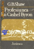 G. B. Shaw - Profesiunea lui Cashel Byron, 1983, Alta editura