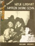 Artur Lundkvist - Fantezie despre Goya, 1982