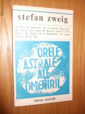 STEFAN ZWEIG - ORELE ASTRALE ALE OMENIRII - Editura Muzicala, 1976. 180 p.