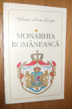 MONARHIA ROMANEASCA -- Valentin Hossu Longin - 1994, 186 p.