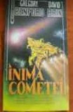 David Brin, Gregory Benford - Inima cometei