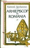 ARHIEPISCOP IN ROMANIA - Raimond NETZHAMMER