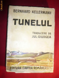 B.Kellermann - TUNELUL -ed.1942 Traducere Jul.Giurgea , 448 pag
