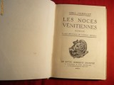 Abel Hermant - Les Noces Venitiennes -1924 ,ccu 36 gravuri pe lemn de Clement Serveau In Limba Franceza ,Cartonata si panzata , 159 pag.