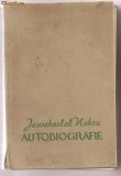 (C1134) AUTOBIOGRAFIE DE JAWAHARLAL NEHRU, EDITURA DE STAT PENTRU LITERATURA POLITICA, BUCURESTI, 1957