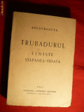 Delavrancea - Trubadurul ,Liniste ,Stapanea-Odata -ed. 1941