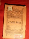E.Zola - Atacul Morii - BPT nr.407 -inc.sec.XX 96 pag. Traducere H.G.Lecca