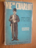 VIE DE CHARLOT - Charles Spencer Chaplin ses Films et son temps - G. Sadoul 1952