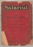 (C1179) SALARIUL DE CHARLES GIDE, EDITURA ANCORA, BUCURESTI, 1923, TRADUCERE DE N. G. EREMIE