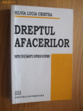 DREPTUL AFACERILOR - Silvia Lucia Cristea - Editura Universitara, 2008, 440 p., Alta editura