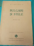 Cumpara ieftin N.CREVEDIA - BULGARI SI STELE ( VERSURI ) - ED.II-A , 1934 *