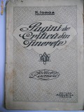 RARA NICOLAE IORGA-PAGINI DE CRITICA DIN TINERETE,EDITURA RAMURI,1920,CRAIOVA