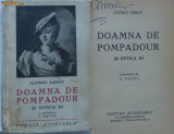Alfred Leroy , Doamna de Pompadour si epoca ei , interbelica, Alta editura