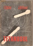 (C1222) TETANOSUL DE I. SPINU SI J. BITTNER, EDITURA MEDICALA, BUCURESTI, 1975