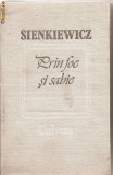 (C1195) PRIN FOC SI SABIE DE SIENKIEWICZ, EDITURA UNIVERS, BUCURESTI, 1988