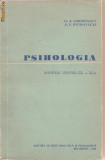 (C1198) PSIHOLOGIA DE G. A. FORTUNATOV SI A. V. PETROVSCKI, MANUAL PENTRU CLASA A XI-A, ESDP, BUCURESTI, 1961, TRADUCERE DE PROF. UNIV. V. PAVELESCU, Clasa 11