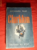 Haward Fast - Clarkton - ed. 1950 Ed. de Stat , Prima Ed. in limba romana , 290 pag.Traducere Dan Dutescu