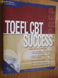 TOEFL CBT SUCCESS - Bruce Rogers - Copyright - 2001, 566 p.; lb. engleza