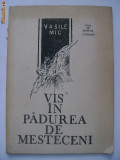 Vasile Mic - Vis in padurea de mesteceni, poezii, 1991, Alta editura