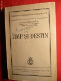 C.Radulescu-Motru - Timp si Destin -Prima Ed. 1940 Ed. pt. Literatura si Arta Regele Carol II , 255 pag., C. Radulescu-Motru