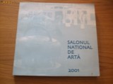 SALONUL NATIONAL DE ARTA 2001 - 237 p. cu reproduceri color, Alta editura