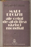 (C1261) MARI DECIZII ALE CELUI DE AL II-LEA RAZBOI MONDIAL DE JACQUES DE LAUNAY, 2 VOLUME