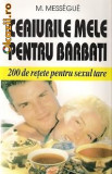 Maurice Messegue - Ceaiurile mele pentru barbati - 200 de retete pentru sexul tare