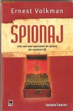 (C1269) SPIONAJ DE ERNEST VOLKMAN, EDITURA RAO, BUCURESTI, 2008, TRADUCERE DE GEORGE SALOMIE
