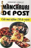 Armand Lebault - Mancaruri de post - cele mai ieftine 150 de retete