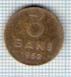 139 Moneda 3 BANI 1952 -starea care se vede -ceva mai buna decat scanarea