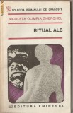 (C1280) RITUAL ALB DE NICOLETA OLIMPIA GHERGHEL, EDITURA EMINESCU, BUCURESTI, 1991