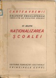 St. Zeletin - Nationalizarea Scoalei ( Colectia Cartea Vremii - interbelica )