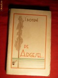 I. Boteni - Pe Argesel... - Prima Ed. 1933